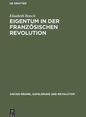 【预订】Eigentum in der Französischen Revolution 9783486558333