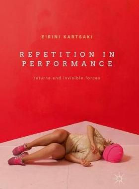【预订】Repetition in Performance: Returns and Invisible Forces
