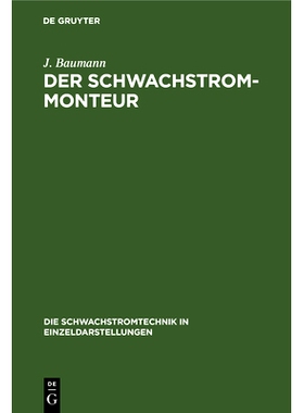 预订 Der Schwachstrom-Monteur: Ein Handbuch für Anlage und Unterhaltung von Schwachstromanlagen: 9783486736458