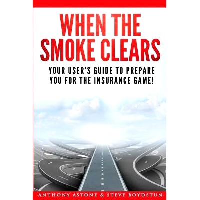 预订 When The Smoke Clears: Your User Guide To Prepare You For The Insurance Game!: 9780997303445