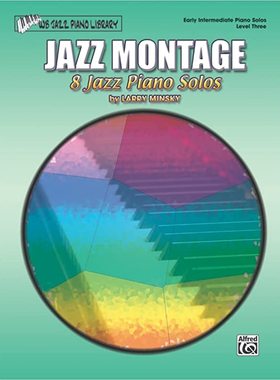 Jazz Montage, Level 3: 8 Jazz Piano Solos 9780757914638