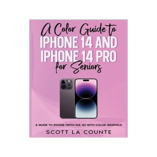 [预订]A Color Guide to iPhone 14 and iPhone 14 Pro for Seniors: A Guide to the 2022 iPhone (with iOS 16) w 9781629175768