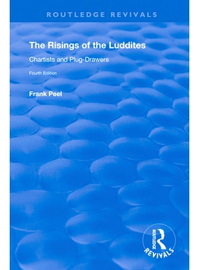预订 The Risings of the Luddites: Chartists and Plug-Drawers 路德派的崛起：图表专家和抽屉: 9780367146801