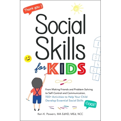 预订 Social Skills for Kids: From Making Friends and Problem-Solving to Self-Control and Communication, 150+ Activities