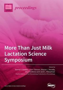 [预订]More Than Just Milk Lactation Science Symposium 9783036571805