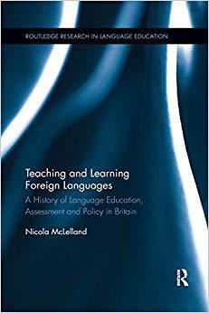 【预售】Teaching and Learning Foreign Languages: A History of Language Education, Assessment and Policy in Britain