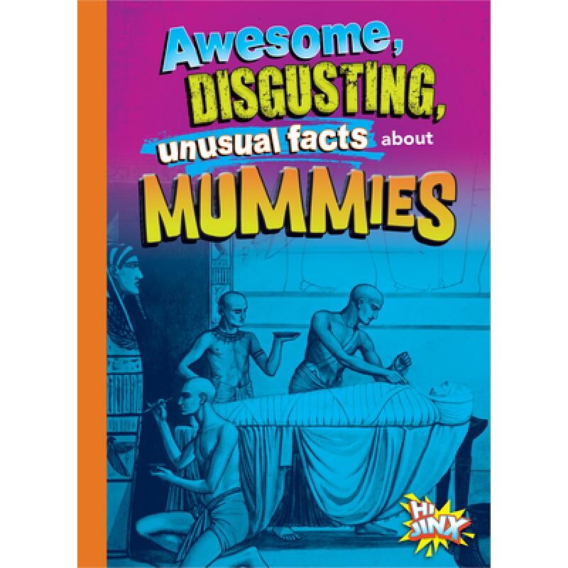 预订 Awesome, Disgusting, Unusual Facts about Mummies 9781623108908