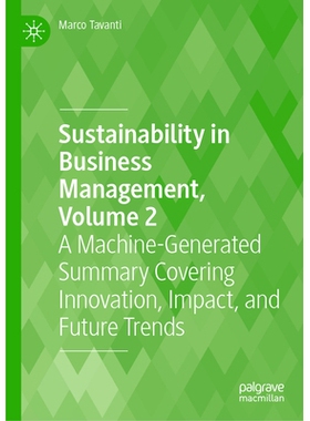 预订 Sustainability in Business Management, Volume 2: A Machine-Generated Summary Covering Innovation, Impact, and Futur