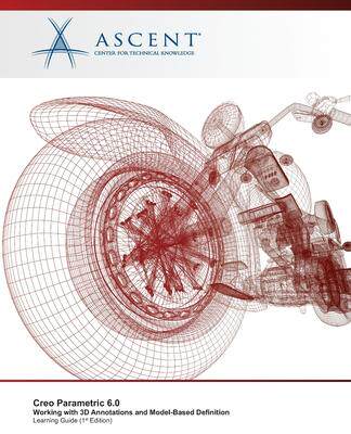 [预订]Creo Parametric 6.0: Working with 3D Annotations and Model-Based Definition 9781952866777