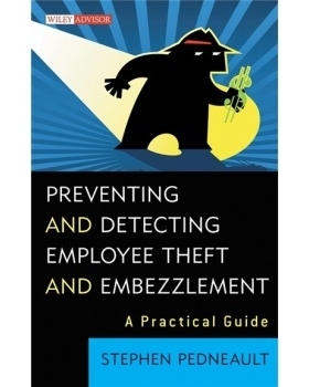 预订 Preventing And Detecting Employee Theft And Embezzlement: A Practical Guide 预防与发现员工盗窃与挪用：实用指南: 978