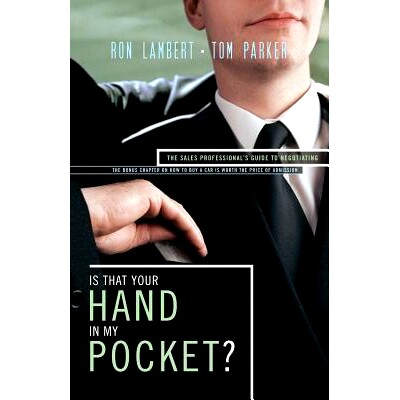 预订 Is That Your Hand in My Pocket?: The Sales Professional's Guide to Negotiating