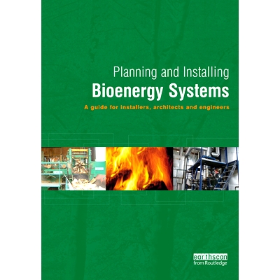 预订 Planning and Installing Bioenergy Systems: A Guide for Installers, Architects and Engineers: 9781138381834