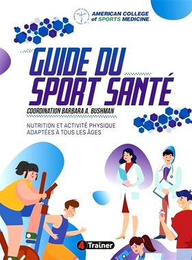 预订 Guide du sport santé : nutrition et activité physique adaptées à tous les âges 健康运动指南：适合所有年龄段的