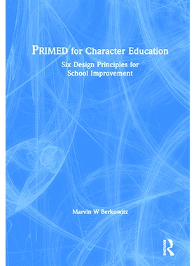 预订 Six Effective Principles for Character Education: PRIMED for Flourishing Students 品德教育的6条有效原则：为学生天天