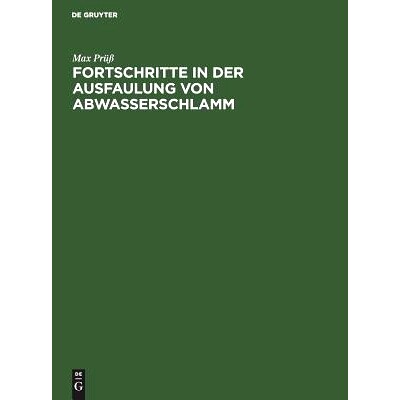 预订 Fortschritte in der Ausfaulung von Abwasserschlamm: Eine ausführliche Anleitung zur Berechnung der technischen und
