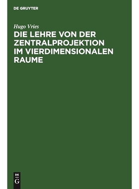 预订 Die Lehre von der Zentralprojektion im vierdimensionalen Raume: 9783111146416