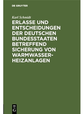 预订 Erlasse und Entscheidungen der deutschen Bundesstaaten betreffend Sicherung von Warmwasser-Heizanlagen: Nebst Ausf