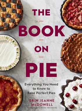 [预订]The Book on Pie: Everything You Need to Know to Bake Perfect Pies 9780358229285