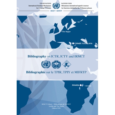 预订 Bibliography on ICTR, ICTY and IRMCT 2020 (English/French Edition) 关于卢旺达问题国际法庭，前南问题国际法庭和联合国