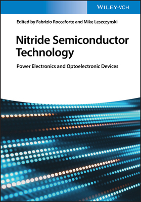【预订】Nitride Semiconductor Technology - Power Electronics And Optoelectronic Devices