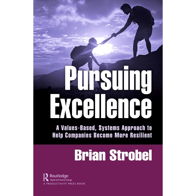 预订 Pursuing Excellence: A Values-Based, Systems Approach to Help Companies Become More Resilient 追求*：一种基于价