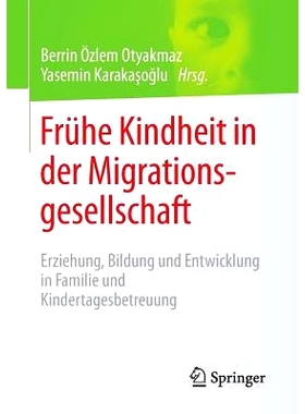 预订 Frühe Kindheit in der Migrationsgesellschaft: Erziehung, Bildung und Entwicklung in Familie und Kindertagesbetreuu