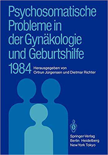 【预订】Psychosomatische Probleme in der Gynäkologie und Geburtshilfe 1984 9783540153016