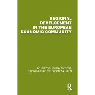 预订 Regional Development in the European Economic Community 欧洲经济共同体的区域发展（重印版）: 9781041197515