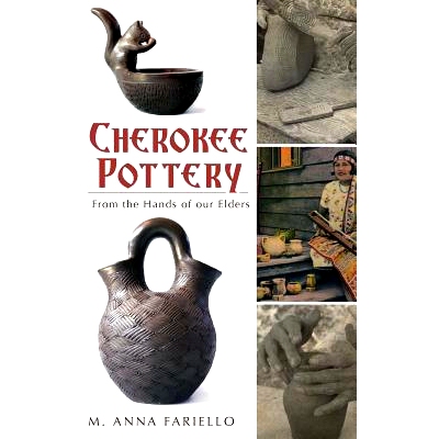 预订 Cherokee Pottery: From the Hands of Our Elders: 9781540205131
