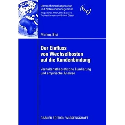 预订 Der Einfluss von Wechselkosten auf die Kundenbindung: Verhaltenstheoretische Fundierung und empirische Analyse: 978