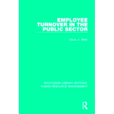 预订 Employee Turnover in the Public Sector 公共部门的员工流失: 9781138288362
