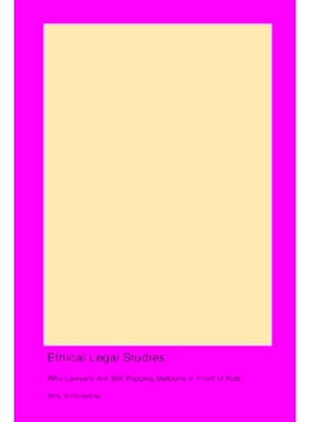 预订 Ethical Legal Studies: Why Lawyers Are Still Popping Balloons in Front of Kids: 9781779615343