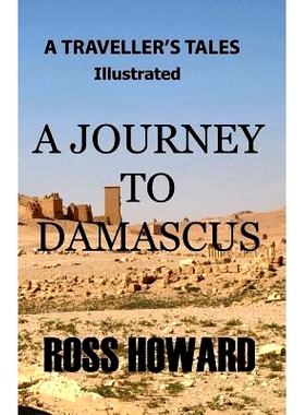 预订 A Traveller’s Tales - Illustrated - A Journey to Damascus: 9781460992357