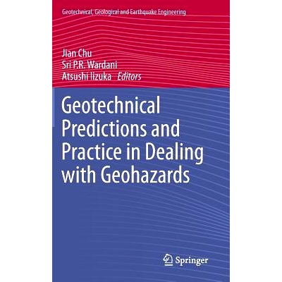 预订 Geotechnical Predictions and Practice in Dealing with Geohazards 应对地质灾害的岩土技术预测和实践: 9789400756748