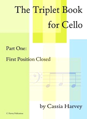 预订 The Triplet Book for Cello Part One: First Position Closed: 9781635230987