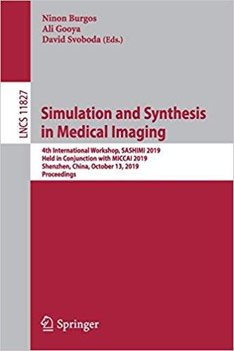 【预售】Simulation and Synthesis in Medical Imaging: 4th International Workshop, Sashimi 2019, Held in Conjunction...
