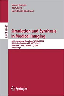 【预售】Simulation and Synthesis in Medical Imaging: 4th International Workshop, Sashimi 2019, Held in Conjunction...