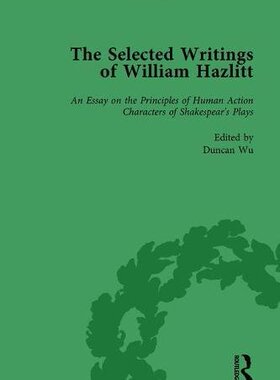 【预订】The Selected Writings of William Hazlitt Vol 1