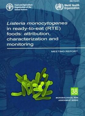 [预订]Listeria monocytogenes in ready-to-eat (RTE) foods: attribution, characterization and monitoring 9789251369838