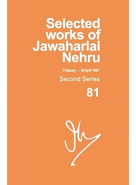 预订 Selected Works Of Jawaharlal Nehru, Second Series, Vol 81: 1 February- 30 April 1963 尼赫鲁选集，*辑，第81卷：1963