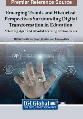 [预订]Emerging Trends and Historical Perspectives Surrounding Digital Transformation in Education 9781668444238