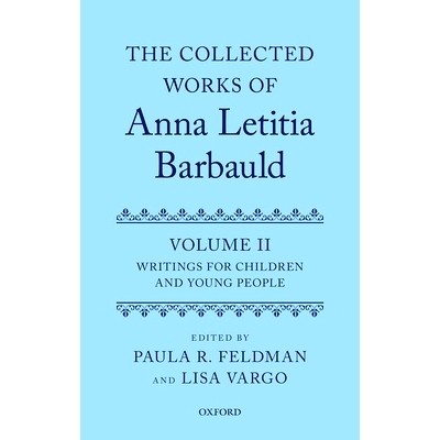 预订 The Collected Works of Anna Letitia Barbauld: Volume 2: Writings for Children and Young People 安娜·莱蒂蒂亚·巴鲍