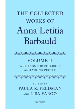 预订 The Collected Works of Anna Letitia Barbauld: Volume 2: Writings for Children and Young People 安娜·莱蒂蒂亚·巴鲍