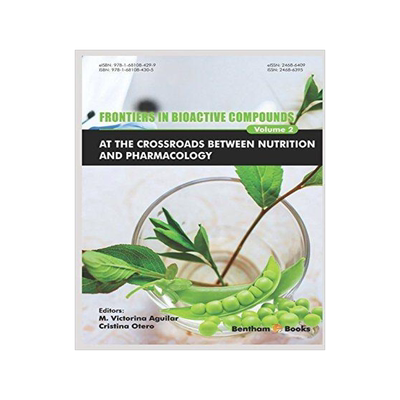 [预订]Frontiers in Bioactive Compounds: At the Crossroads between Nutrition and Pharmacology 9781681084305