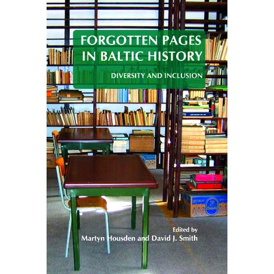 预订 Forgotten Pages in Baltic History: Diversity and Inclusion 波罗的海历史中忘记的页:差异和杂质: 9789042033153