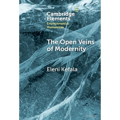 预订 The Open Veins of Modernity: Ecological Crisis and the Legacy of Byzantium and Pre-Columbian America 现代性的开放脉