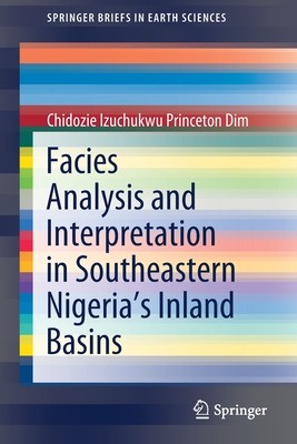 【预订】Facies Analysis and Interpretation in Southeastern Nigeria’s Inland Basins