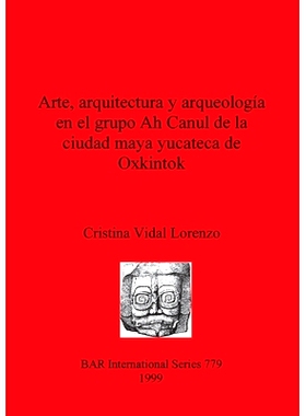 预订 Arte, arquitectura y arqueología en el grupo Ah Canul de la ciudad maya yucateca de Oxkintok 尤卡坦玛雅城市奥克斯