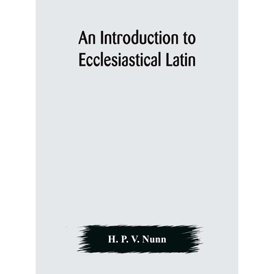 预订 An introduction to ecclesiastical Latin: 9789354176999