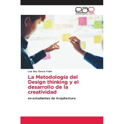 预订 La Metodologia del Design thinking y el desarrollo de la creatividad: 9786137360118